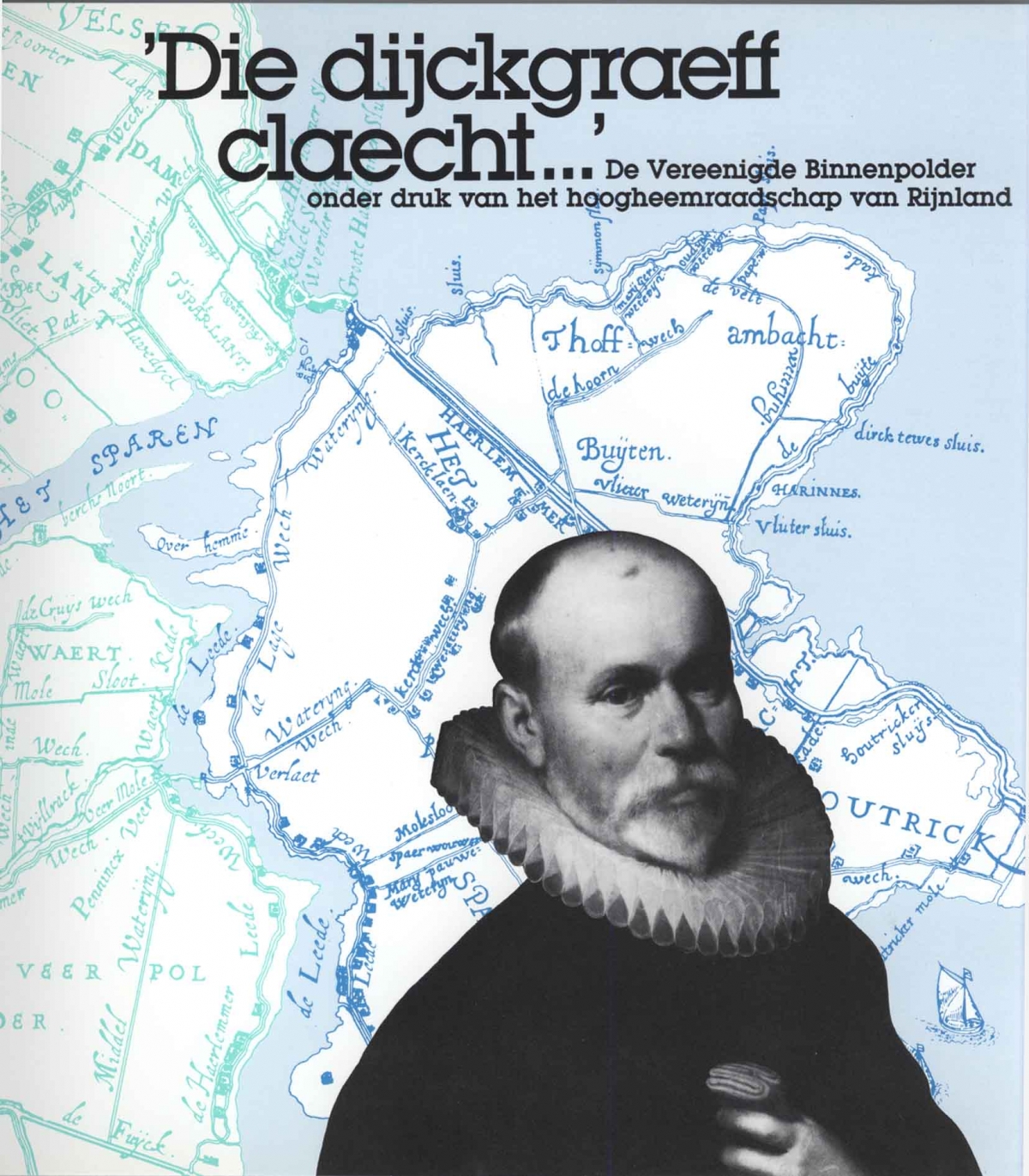 Die dijckgraeff claecht, document